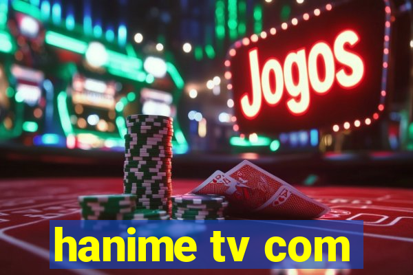 hanime tv com